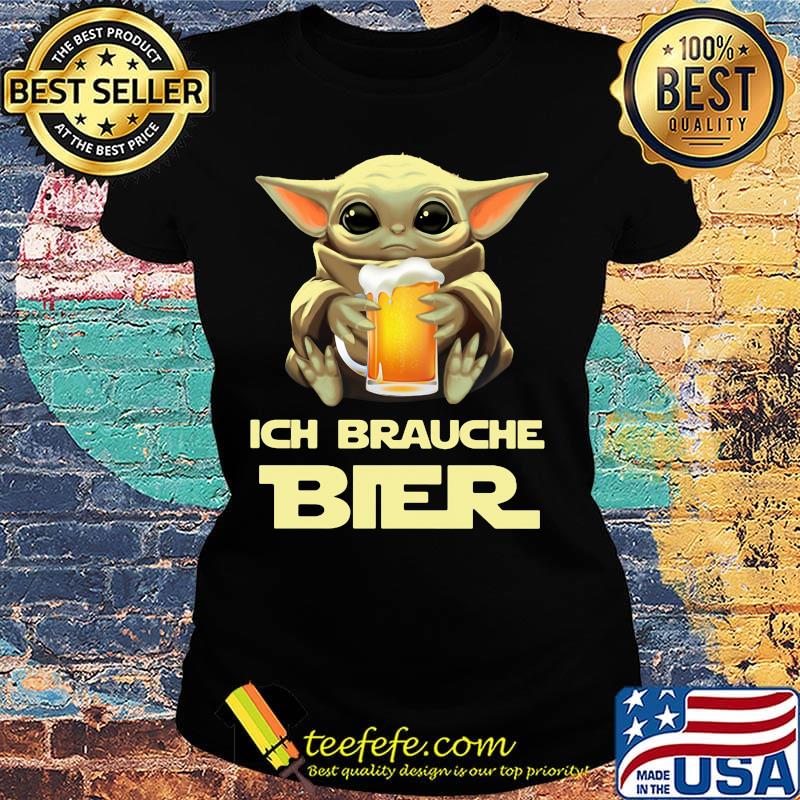 Baby yoda ich brauche bier s Ladies tee Baby yoda ich brauche bier s Ladies tee