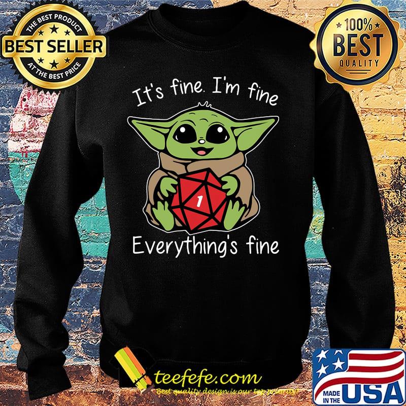 Baby yoda it's fine i'm fine everything's fine s Sweater Baby yoda it's fine i'm fine everything's fine s Sweater