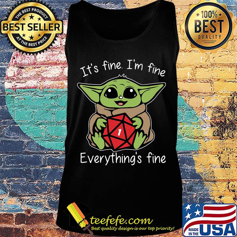 Baby yoda it's fine i'm fine everything's fine s Tank top Baby yoda it's fine i'm fine everything's fine s Tank top