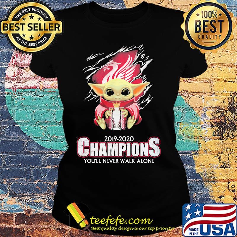 Baby yoda liverpool 2019 2020 champions you'll never walk alone s Ladies tee Baby yoda liverpool 2019 2020 champions you'll never walk alone s Ladies tee