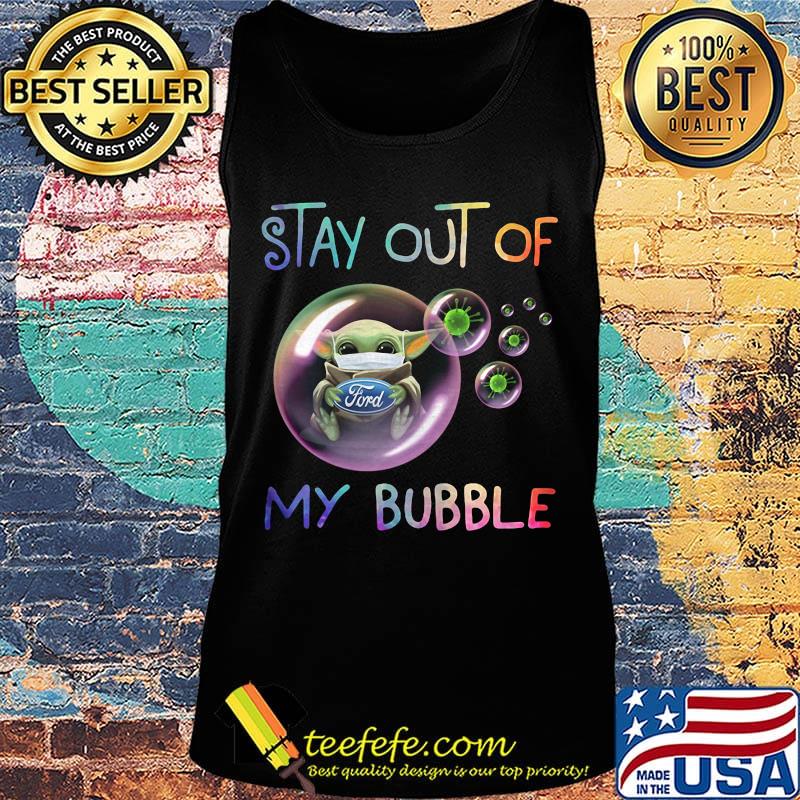 Baby yoda mask hug ford stay out of my bubble covid-19 s Tank top Baby yoda mask hug ford stay out of my bubble covid-19 s Tank top