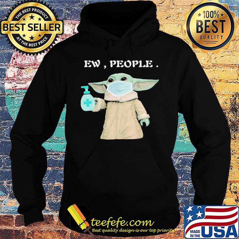 Baby yoda mask washing your hand ew people s Hoodie Baby yoda mask washing your hand ew people s Hoodie