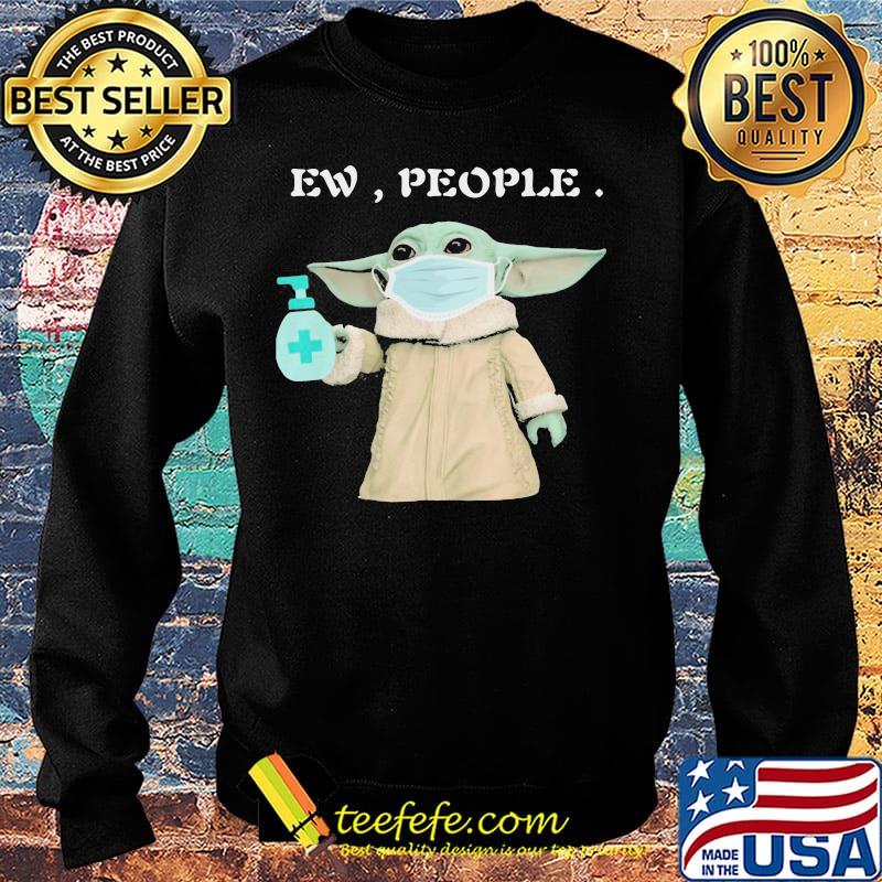 Baby yoda mask washing your hand ew people s Sweater Baby yoda mask washing your hand ew people s Sweater