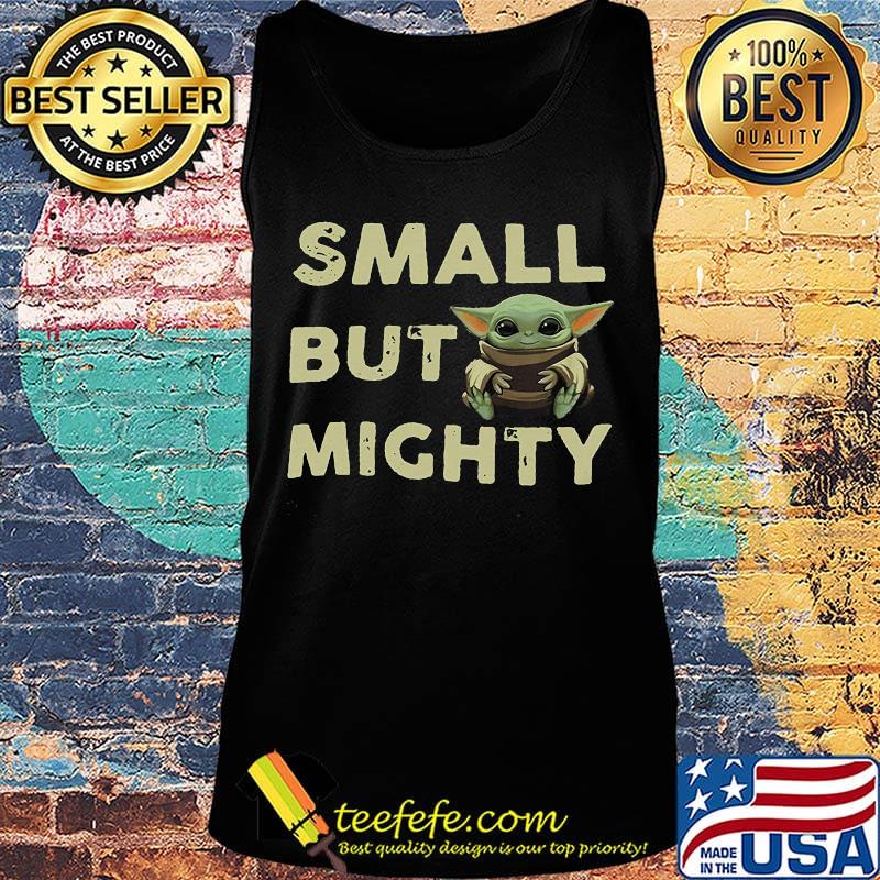 Baby yoda small but mighty s Tank top Baby yoda small but mighty s Tank top