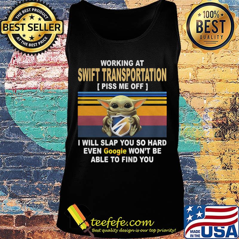 Baby yoda working at swift transportation piss me off i will slap you so hard even google won't be able to find you vintage retro s Tank top Baby yoda working at swift transportation piss me off i will slap you so hard even google won't be able to find you vintage retro s Tank top