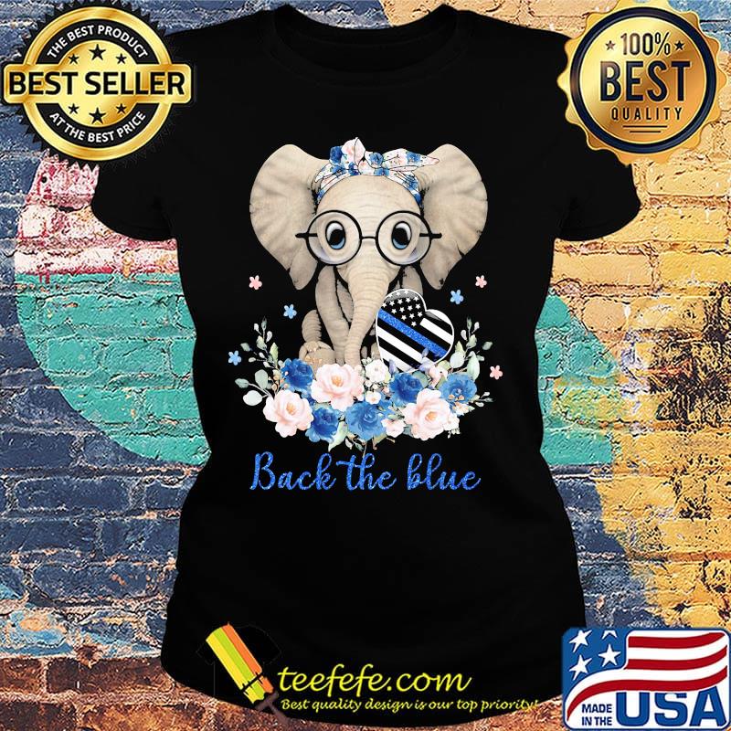 Back The Blue Elephants Heart Glasses Flower Cute Shirt Ladies tee Back The Blue Elephants Heart Glasses Flower Cute Shirt Ladies tee