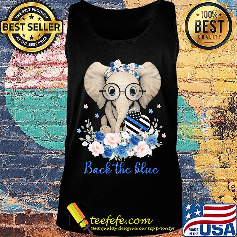Back The Blue Elephants Heart Glasses Flower Cute Shirt Tank top Back The Blue Elephants Heart Glasses Flower Cute Shirt Tank top