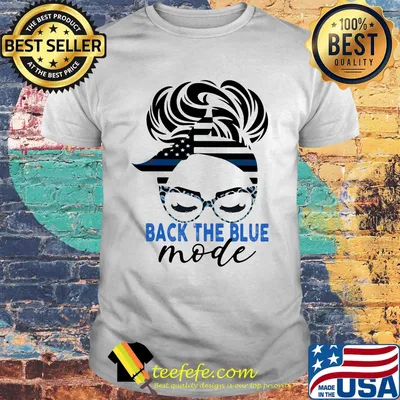 Back The Blue Mode Woman Independence Day Shirt