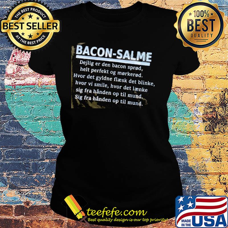 Bacon Salme Dejlig Er Dan Bacon Spread Help Perfekt Og Morkerod s Ladies tee Bacon Salme Dejlig Er Dan Bacon Spread Help Perfekt Og Morkerod s Ladies tee