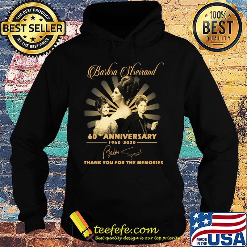Barbra Streisand 60Th anniversary 1960-2020 Signatures Thank you for the memories s Hoodie Barbra Streisand 60Th anniversary 1960-2020 Signatures Thank you for the memories s Hoodie