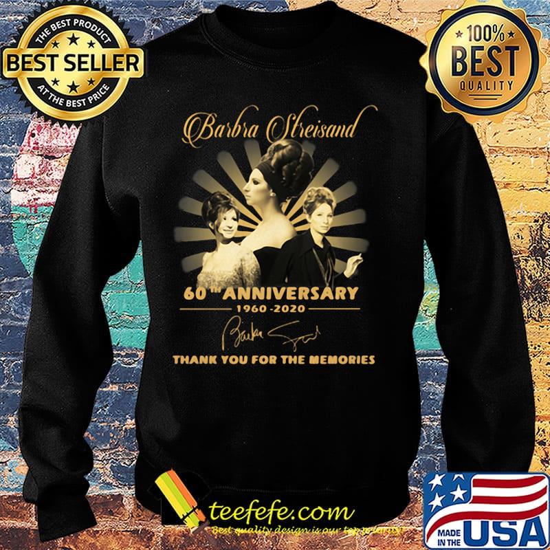 Barbra Streisand 60Th anniversary 1960-2020 Signatures Thank you for the memories s Sweater Barbra Streisand 60Th anniversary 1960-2020 Signatures Thank you for the memories s Sweater