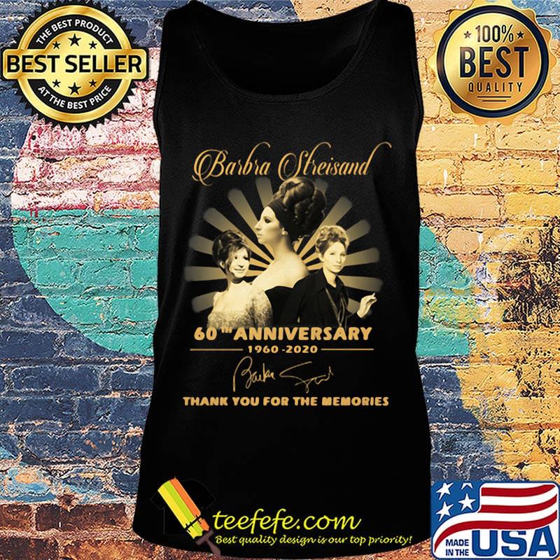 Barbra Streisand 60Th anniversary 1960-2020 Signatures Thank you for the memories s Tank top Barbra Streisand 60Th anniversary 1960-2020 Signatures Thank you for the memories s Tank top
