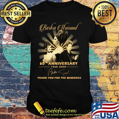 Barbra Streisand 60Th anniversary 1960-2020 Signatures Thank you for the memories shirt