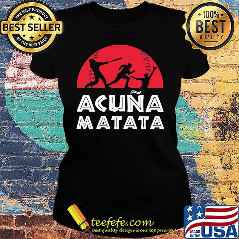 Baseball acuna matata sunset s Ladies tee Baseball acuna matata sunset s Ladies tee