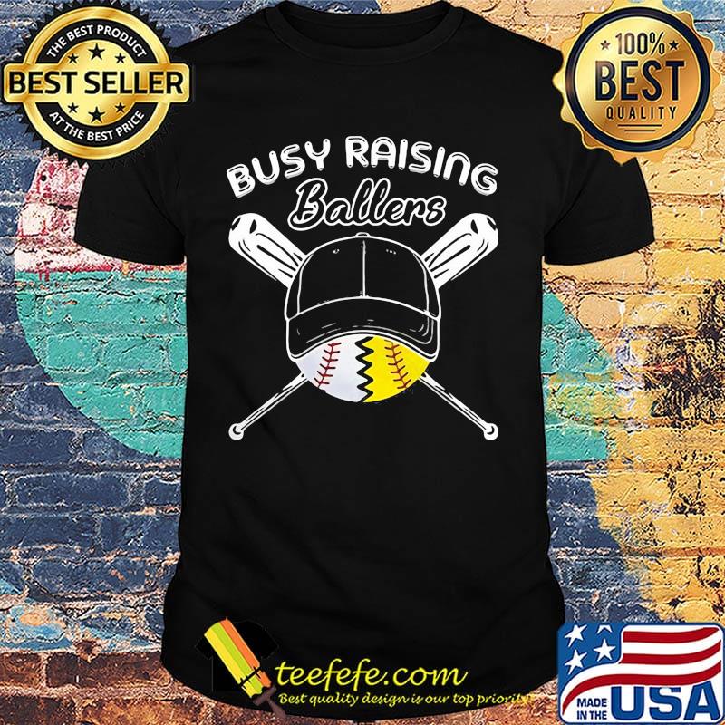 Baseball and softball busy raising ballers shirt