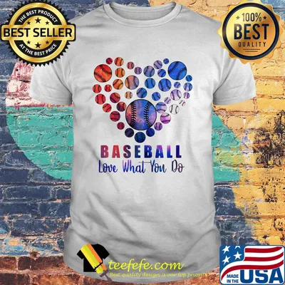 Baseball Love What You Do Heart Color Shirt