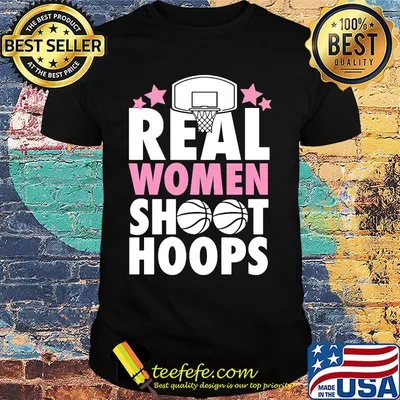 Basketball Real women shoot hoops shirt