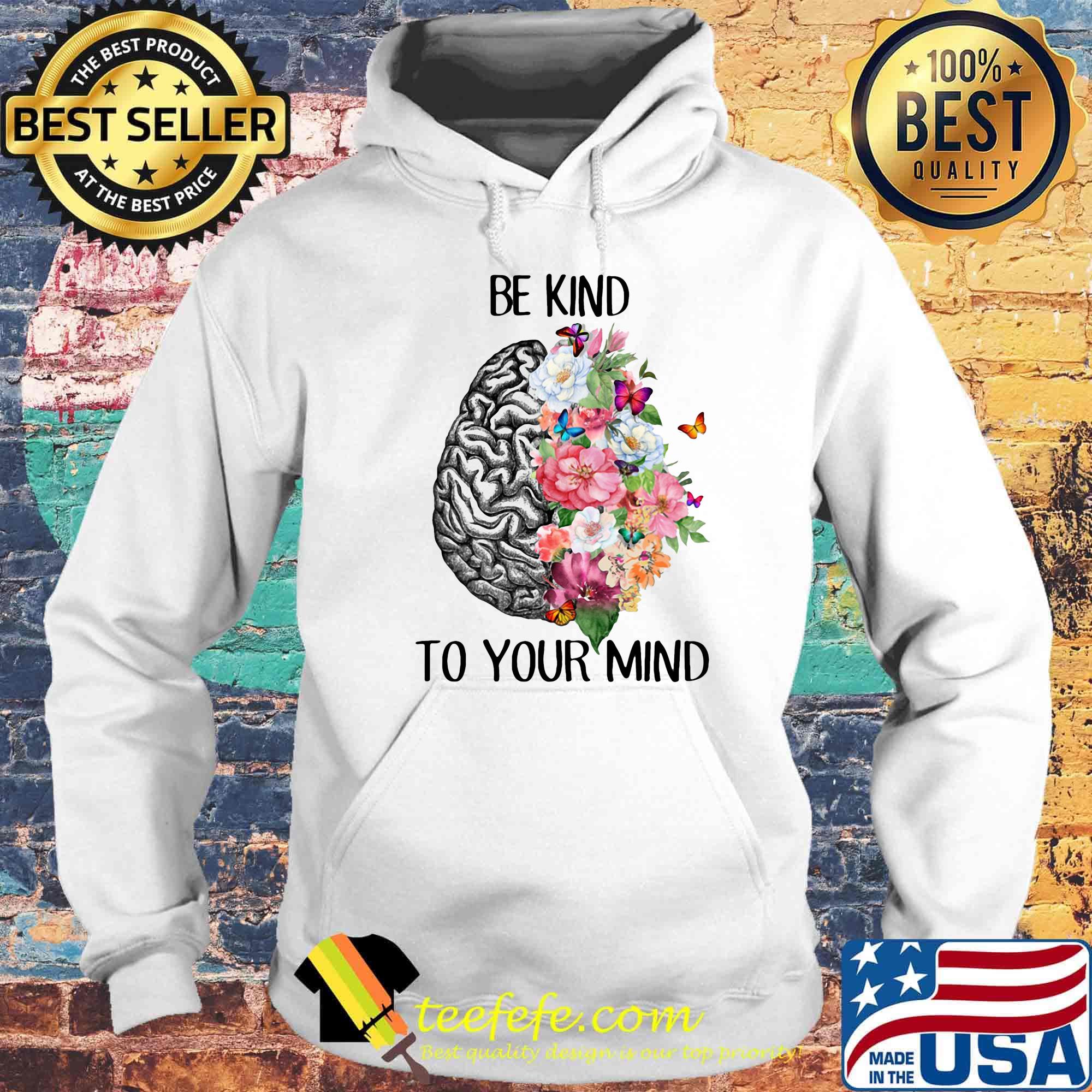 Be kind to your mind flowes leaf Butterfly Brain s Hoodie Be kind to your mind flowes leaf Butterfly Brain s Hoodie