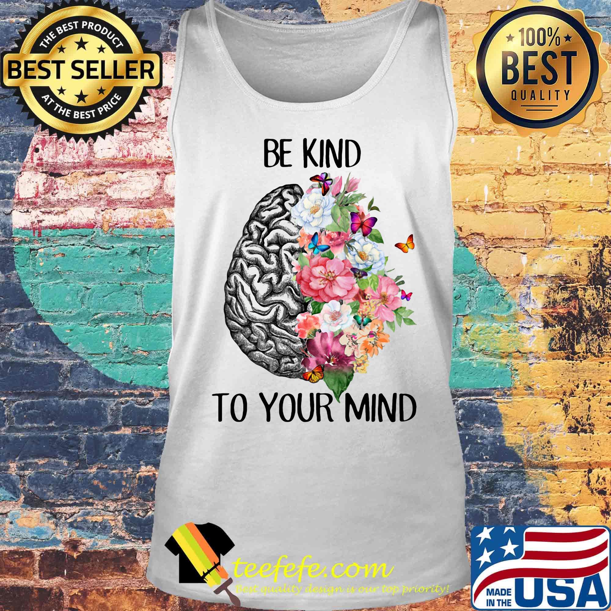 Be kind to your mind flowes leaf Butterfly Brain s Tank top Be kind to your mind flowes leaf Butterfly Brain s Tank top