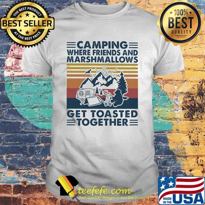 Bear Camping where friends and marshmallows get toasted together vintage retro shirt