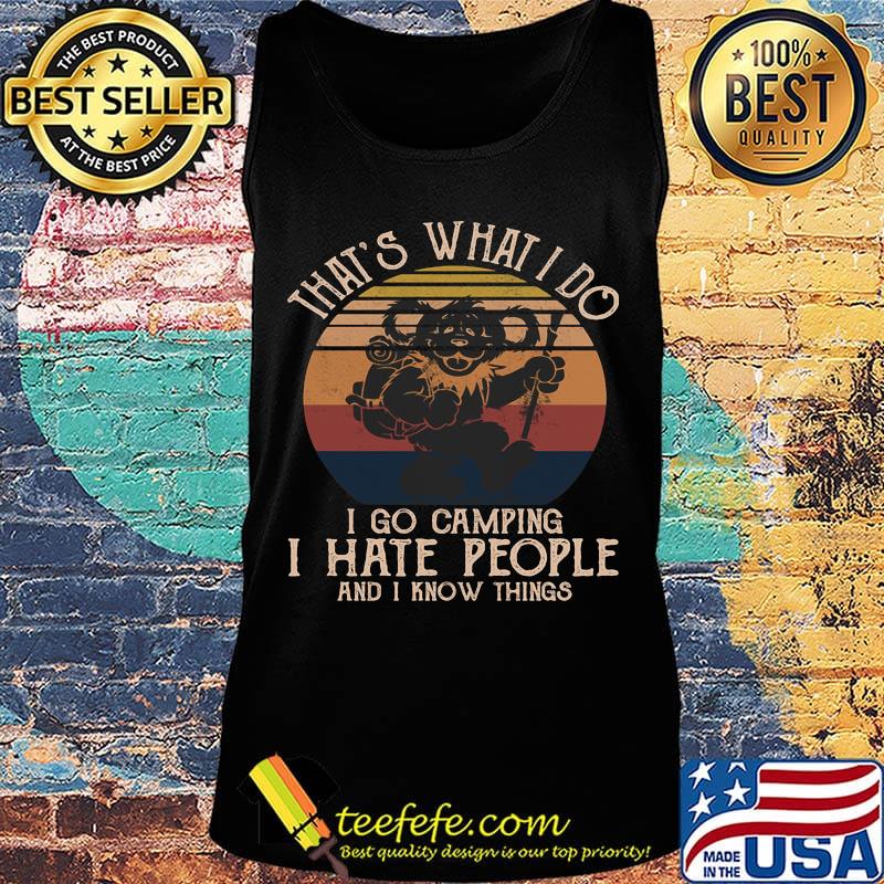 Bear that's what i do i go camping i hate people and i know vintage retro s Tank top Bear that's what i do i go camping i hate people and i know vintage retro s Tank top