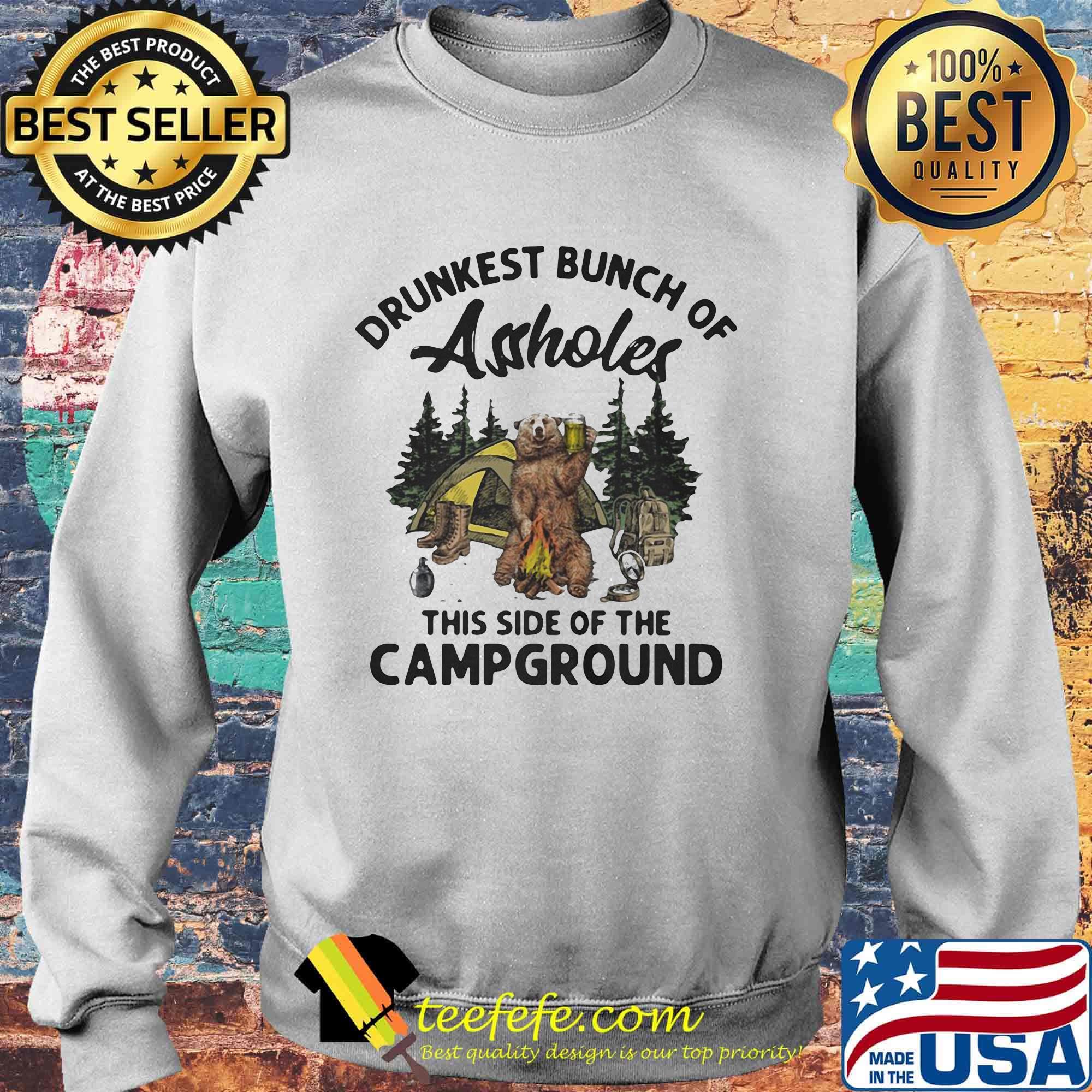 Beer drunkest bunch of assholes this side of the campground s Sweater Beer drunkest bunch of assholes this side of the campground s Sweater