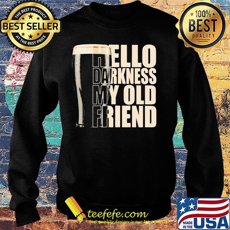 Beer hello darkness my old friend s Sweater Beer hello darkness my old friend s Sweater