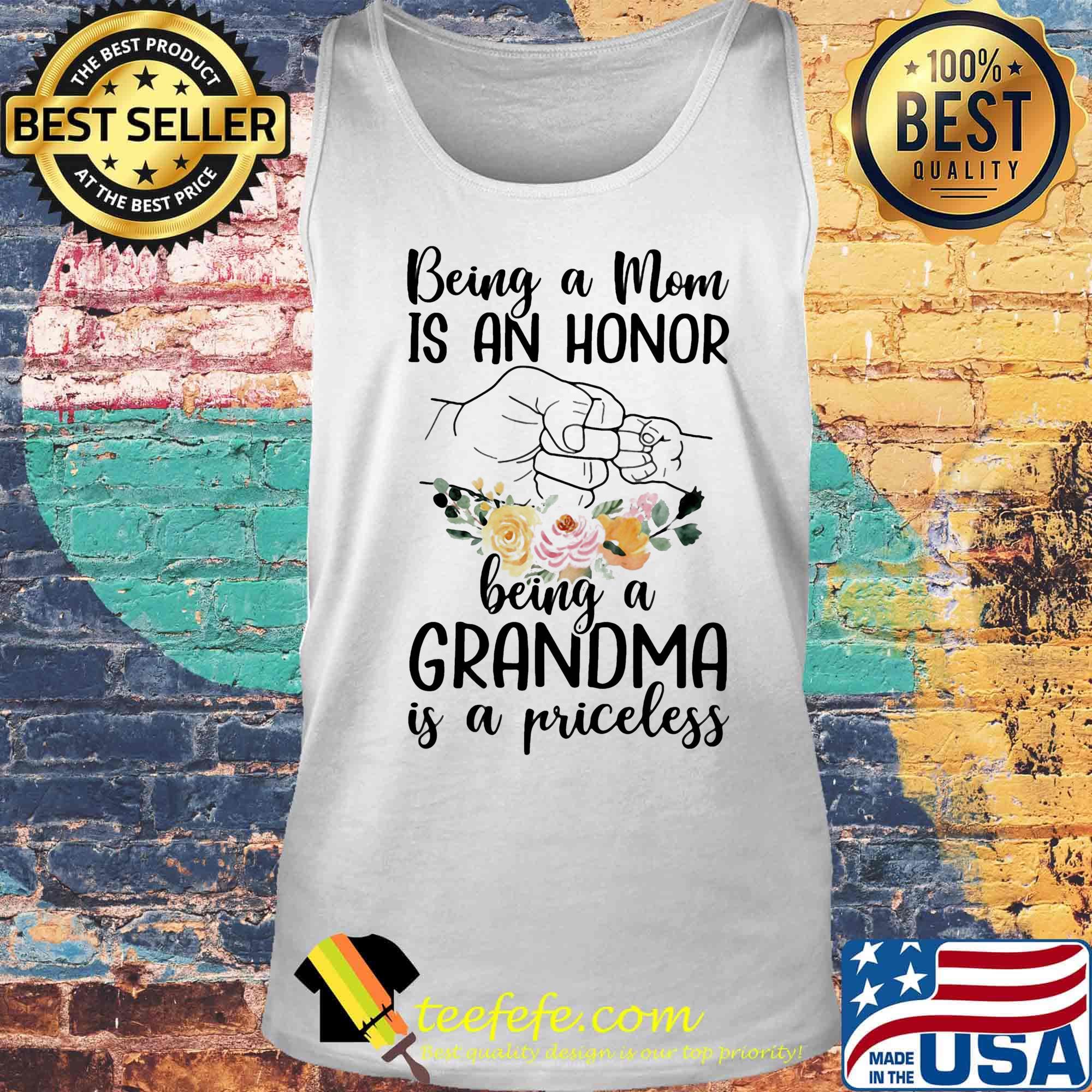 Being a mom is an honor being a grandma is a priceless s Tank top Being a mom is an honor being a grandma is a priceless s Tank top