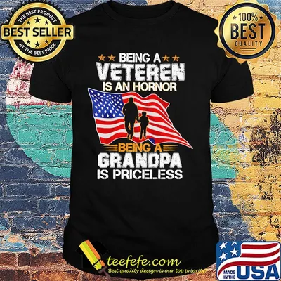 Being a veteran is an honor being a grandpa is priceless american flag independence day shirt