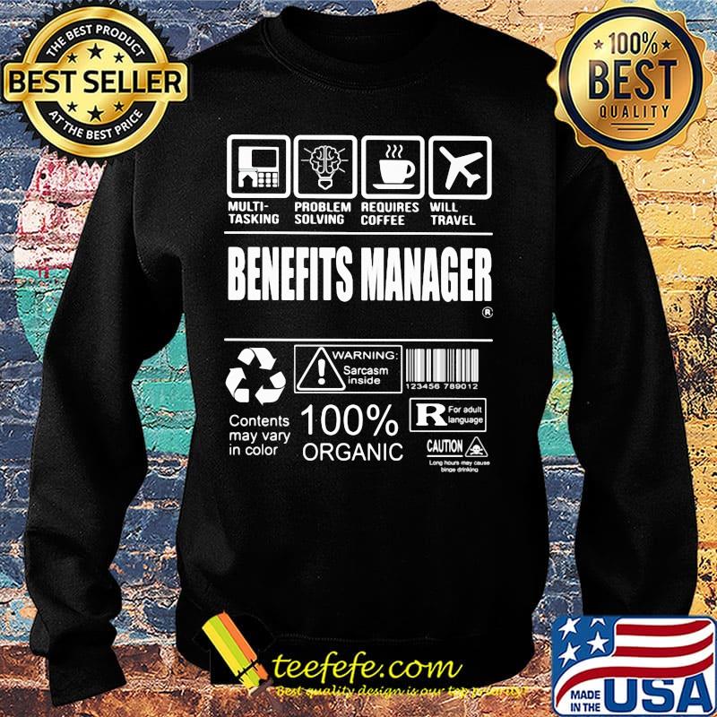 Benefits manager multi tasking problem solving requires coffee will travel s Sweater Benefits manager multi tasking problem solving requires coffee will travel s Sweater