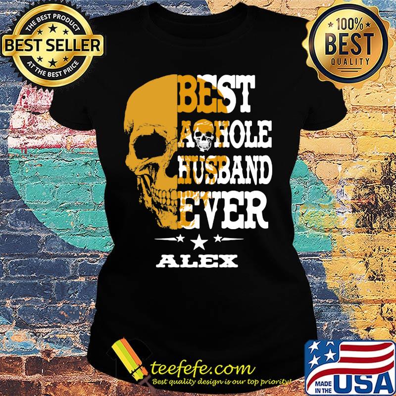 Best a hole husband ever Alex skull star s Ladies tee Best a hole husband ever Alex skull star s Ladies tee