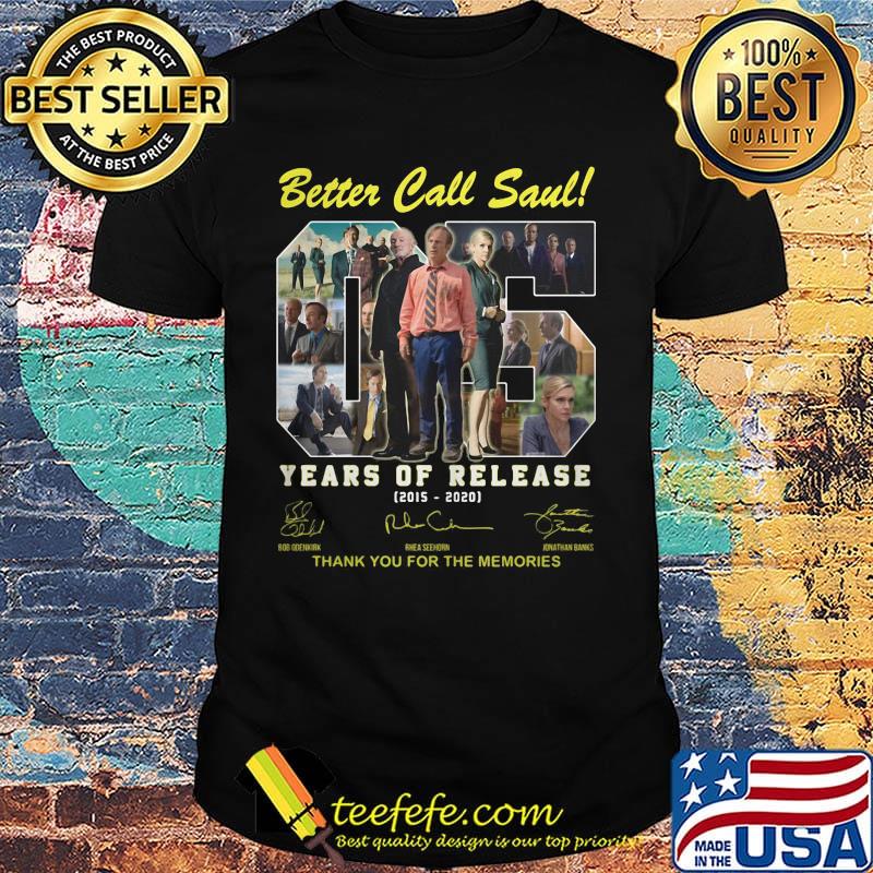 Better call saul 05 years of release 2015 2020 thank you for the memories signatures shirt