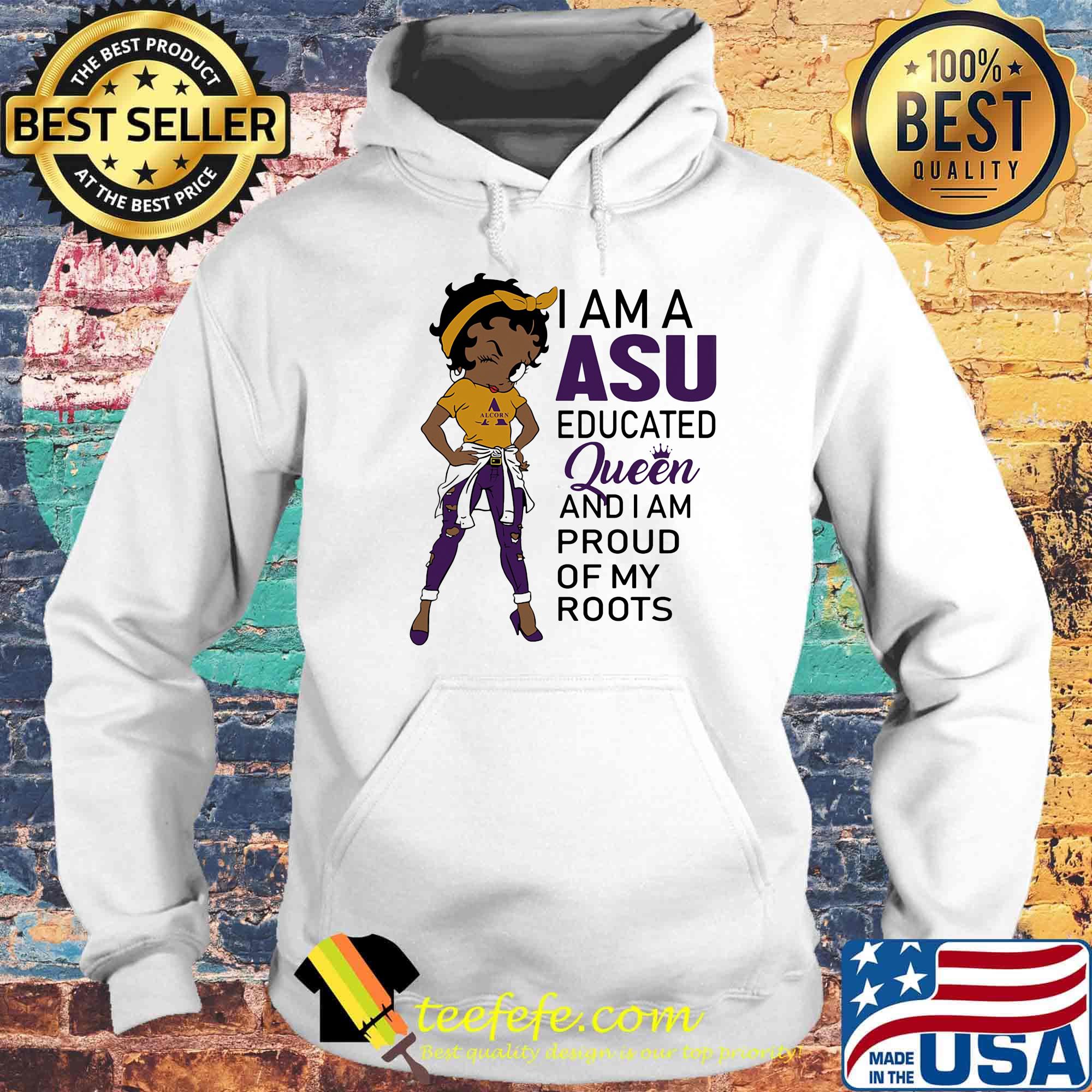 Betty boop alcorn i am a asu educated queen and i am proud of my roots s Hoodie Betty boop alcorn i am a asu educated queen and i am proud of my roots s Hoodie