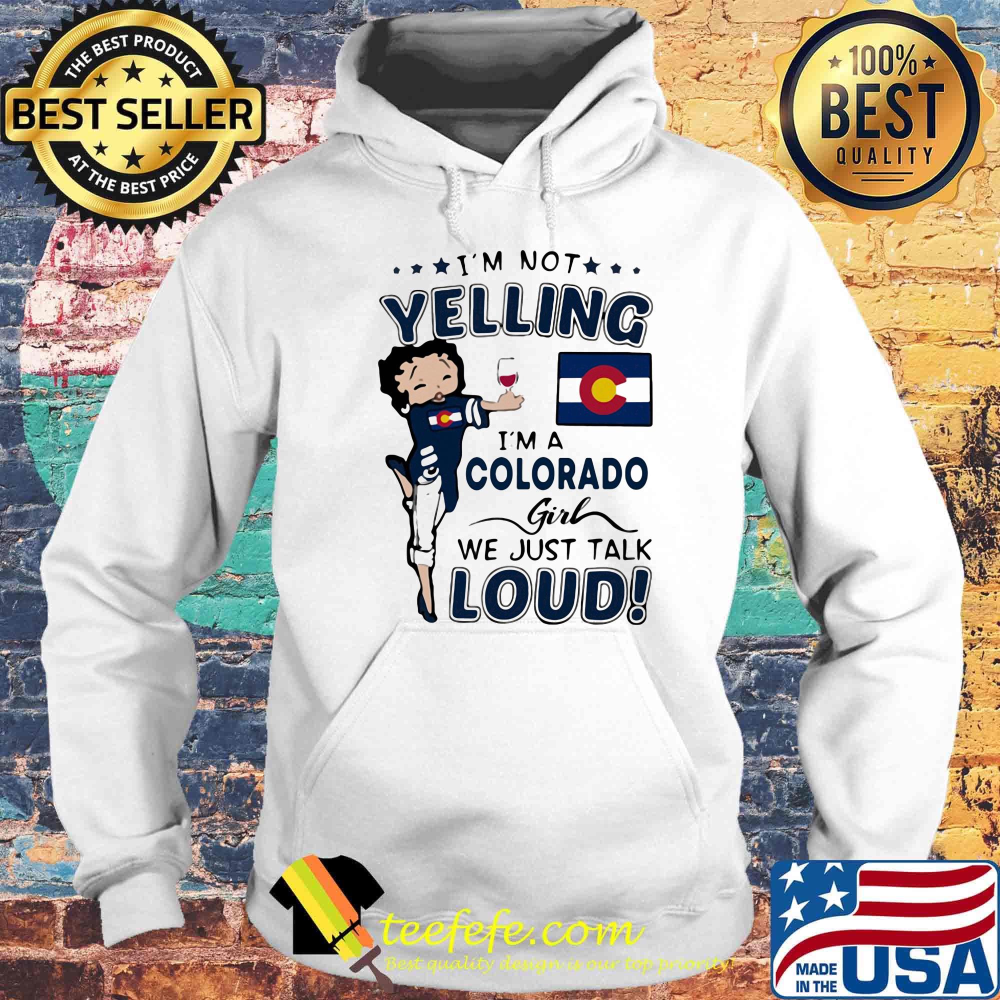 Betty boop i'm not yelling i'm a colorado girl we just talk loud s Hoodie Betty boop i'm not yelling i'm a colorado girl we just talk loud s Hoodie