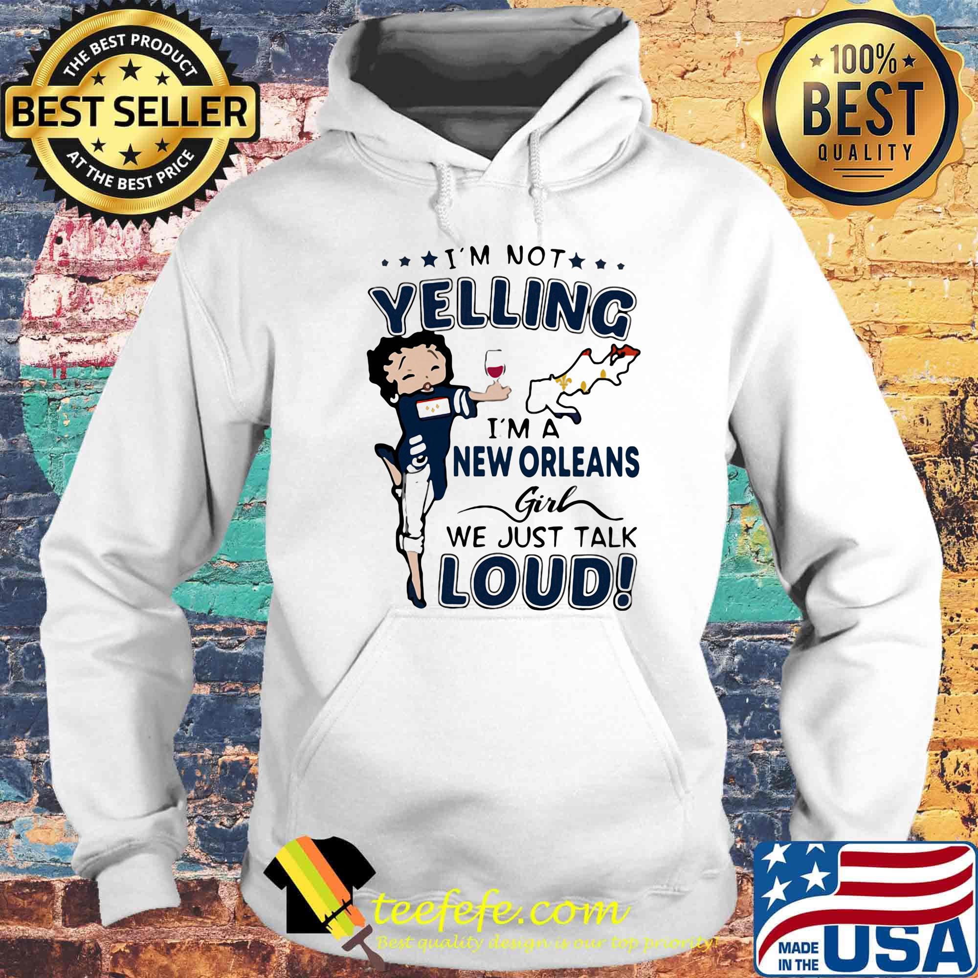 Betty boop i'm not yelling i'm a new orleans girl we just talk loud s Hoodie Betty boop i'm not yelling i'm a new orleans girl we just talk loud s Hoodie