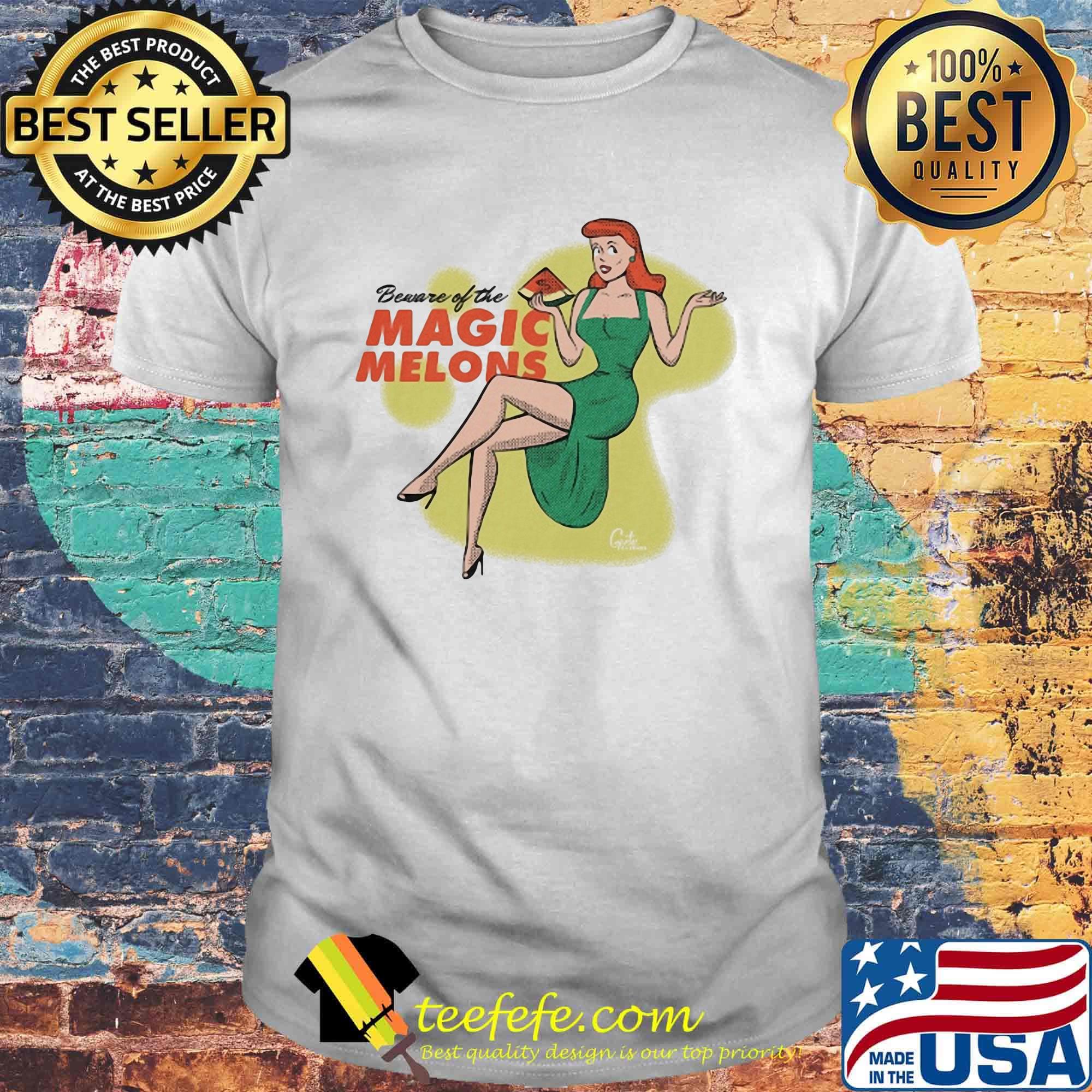 Beware Of The Magic Melons Girl Watermelon Money Shirt