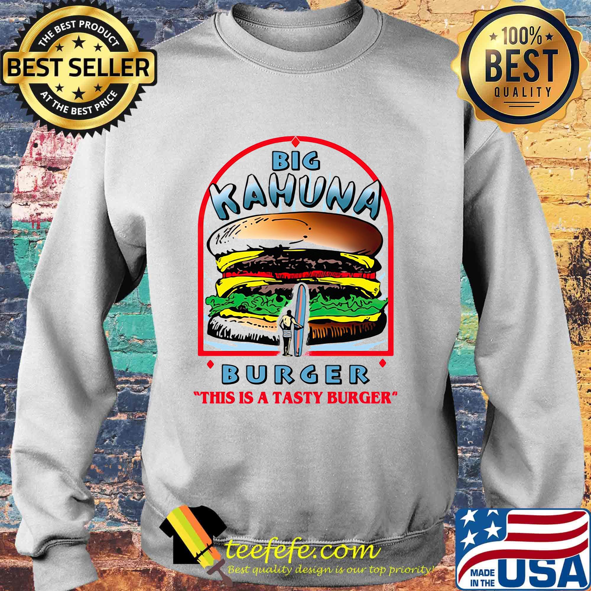 Big kahuna burger this is a tasty burger s Sweater Big kahuna burger this is a tasty burger s Sweater