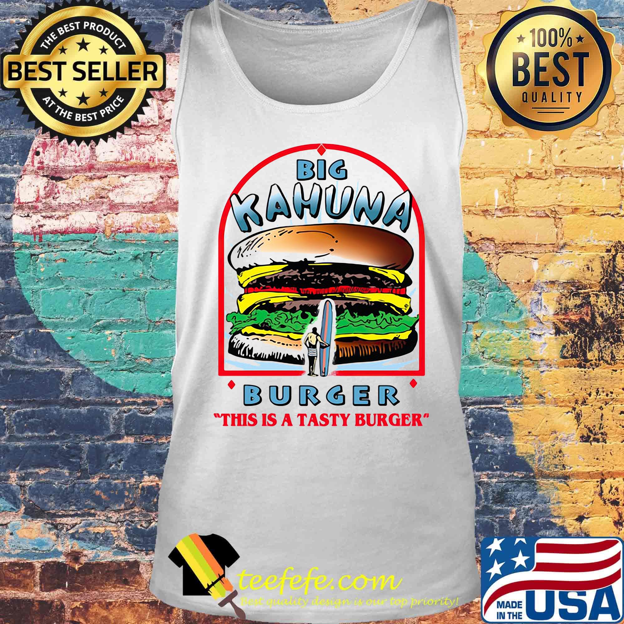 Big kahuna burger this is a tasty burger s Tank top Big kahuna burger this is a tasty burger s Tank top
