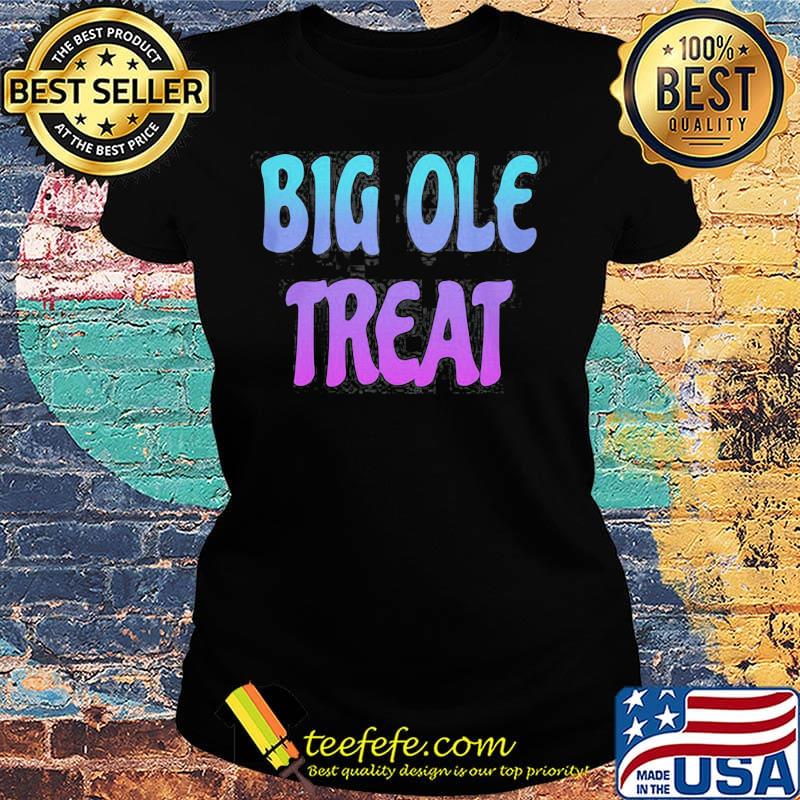Big ole treat megan thee stallion s Ladies tee Big ole treat megan thee stallion s Ladies tee
