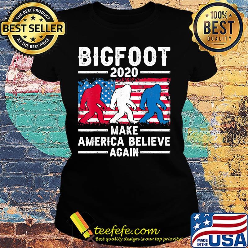 Bigfoot 2020 make america believe again american flag independence day s Ladies tee Bigfoot 2020 make america believe again american flag independence day s Ladies tee