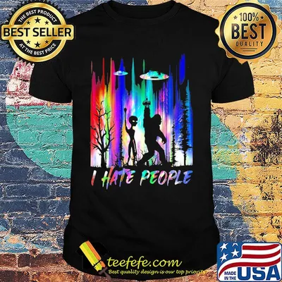 Bigfoot I hate people shirt