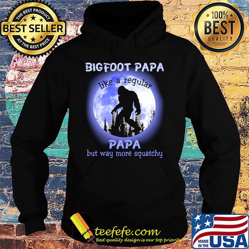 Bigfoot Papa Like A Regular Papa But Way More Squachy Moon Shirt Hoodie Bigfoot Papa Like A Regular Papa But Way More Squachy Moon Shirt Hoodie