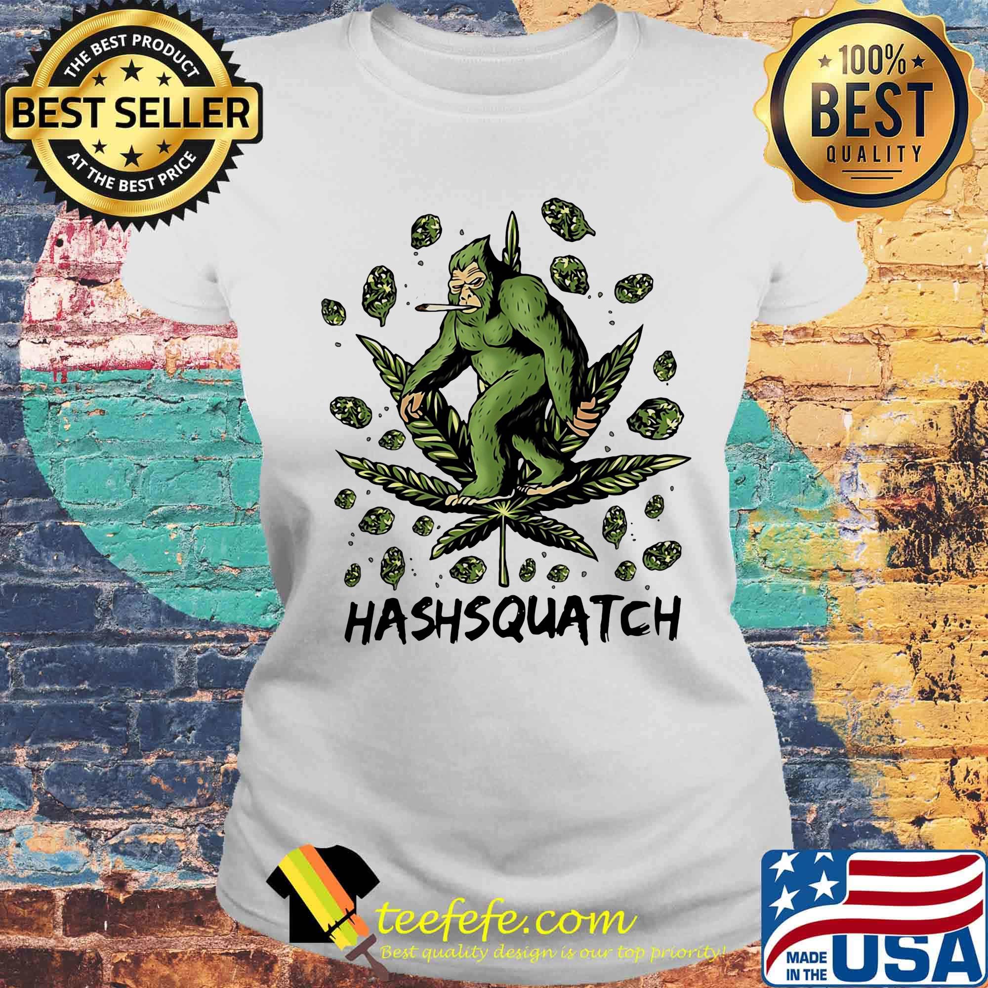Bigfoot weed hash squatch s Laides tee Bigfoot weed hash squatch s Laides tee