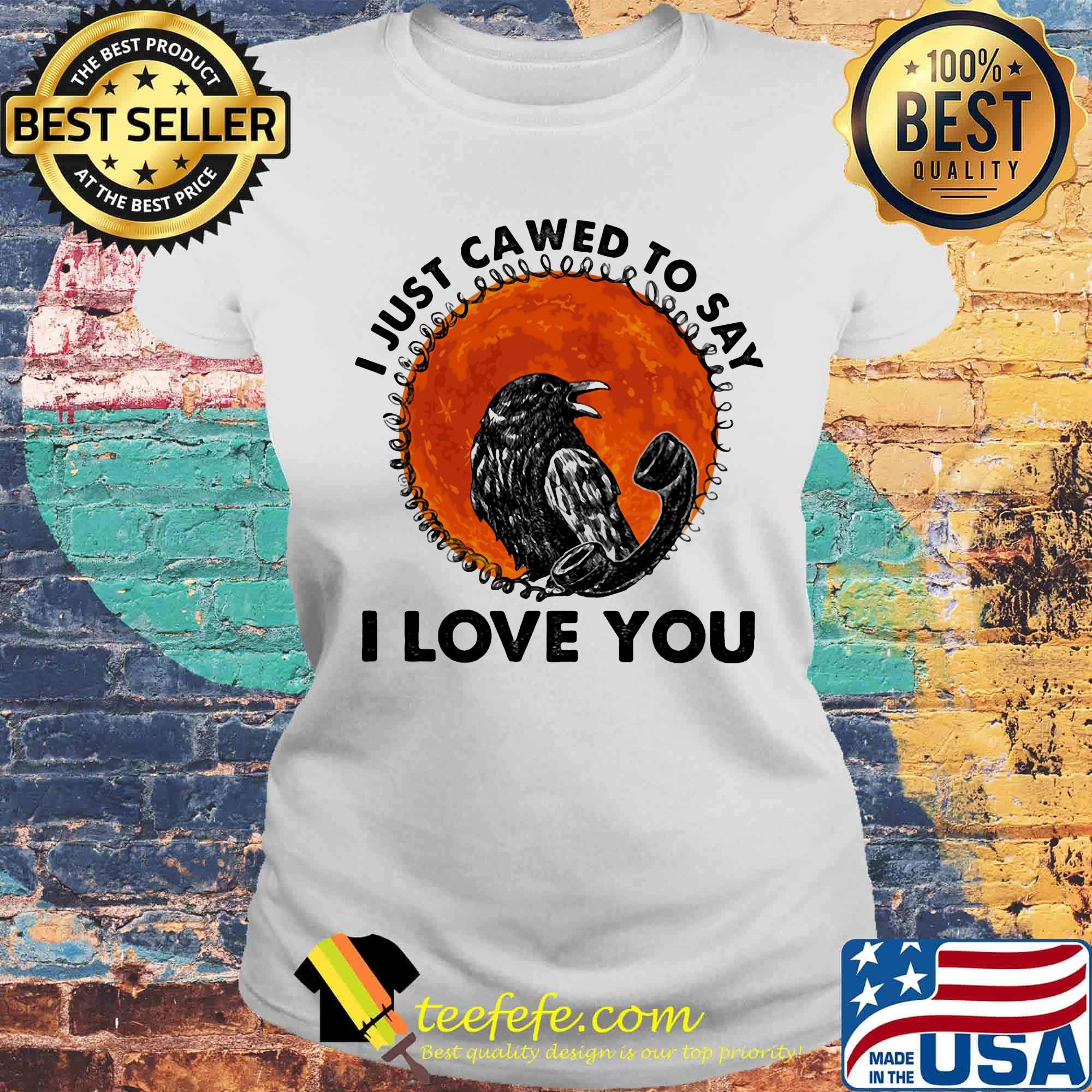 Bird i just called to say i love you sunset s Laides tee Bird i just called to say i love you sunset s Laides tee