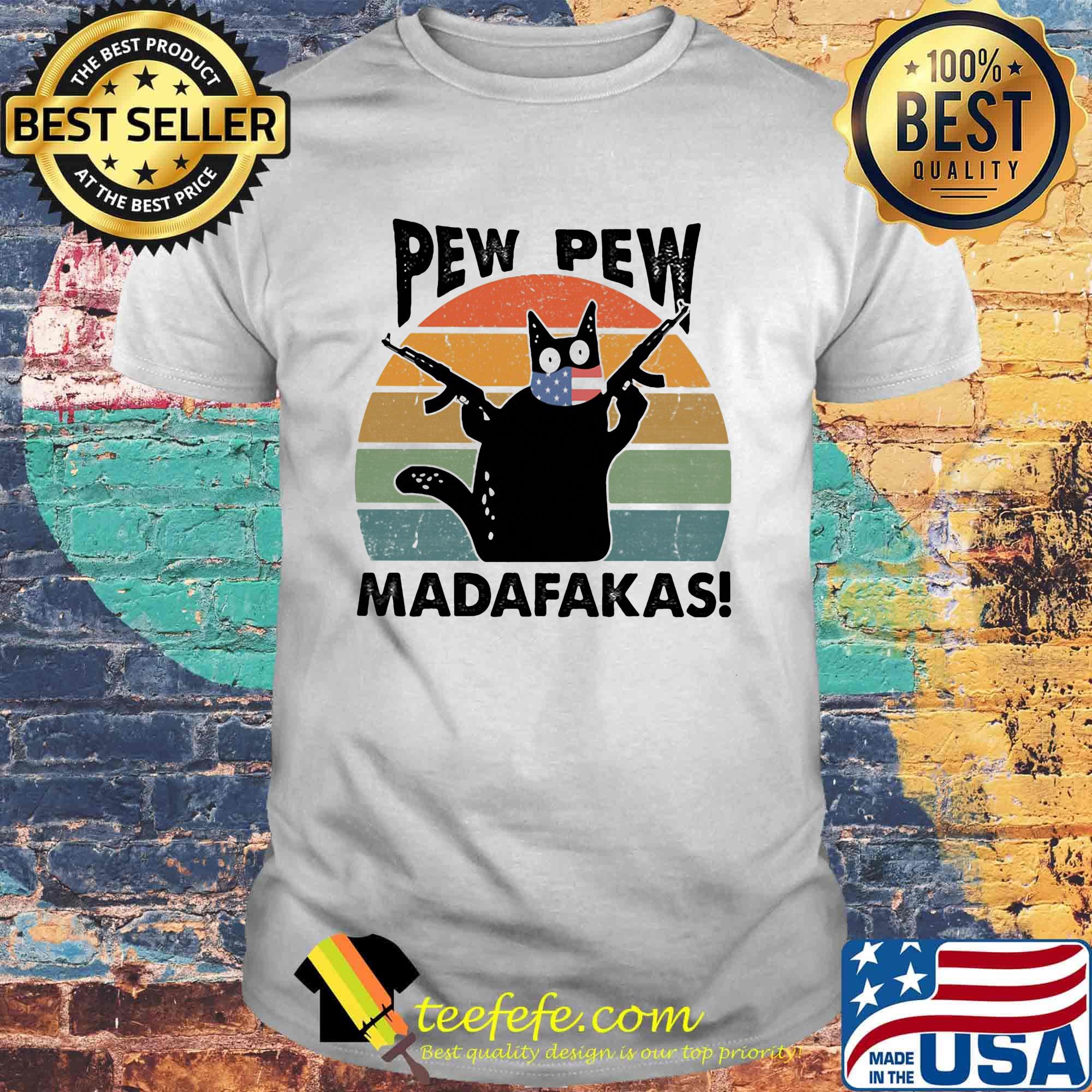 Black cat pew pew madafakas vintage retro shirt Black cat pew pew madafakas vintage retro shirt