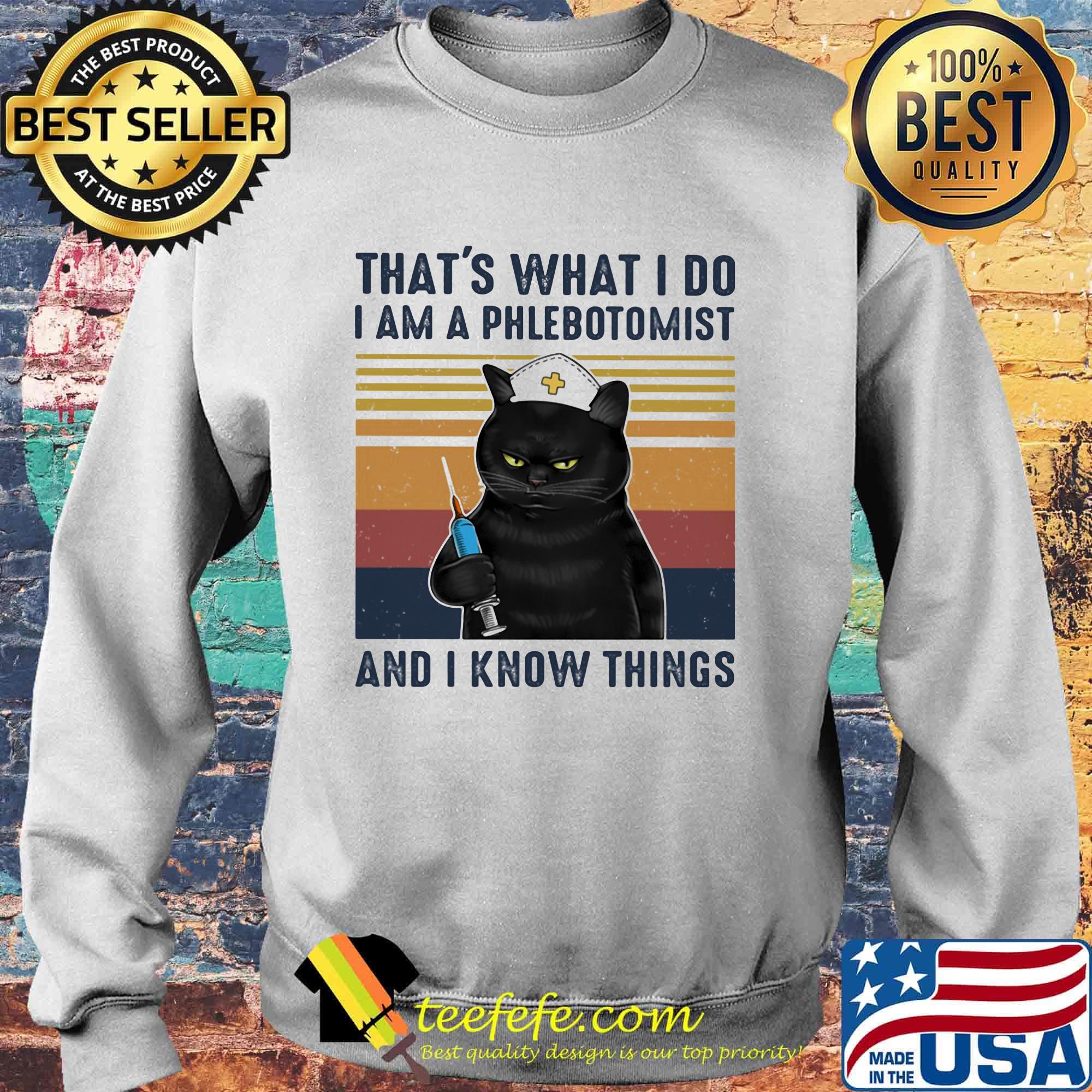 Black cat that's what i do i am a phlebotomist and i know things vintage retro s Sweater Black cat that's what i do i am a phlebotomist and i know things vintage retro s Sweater