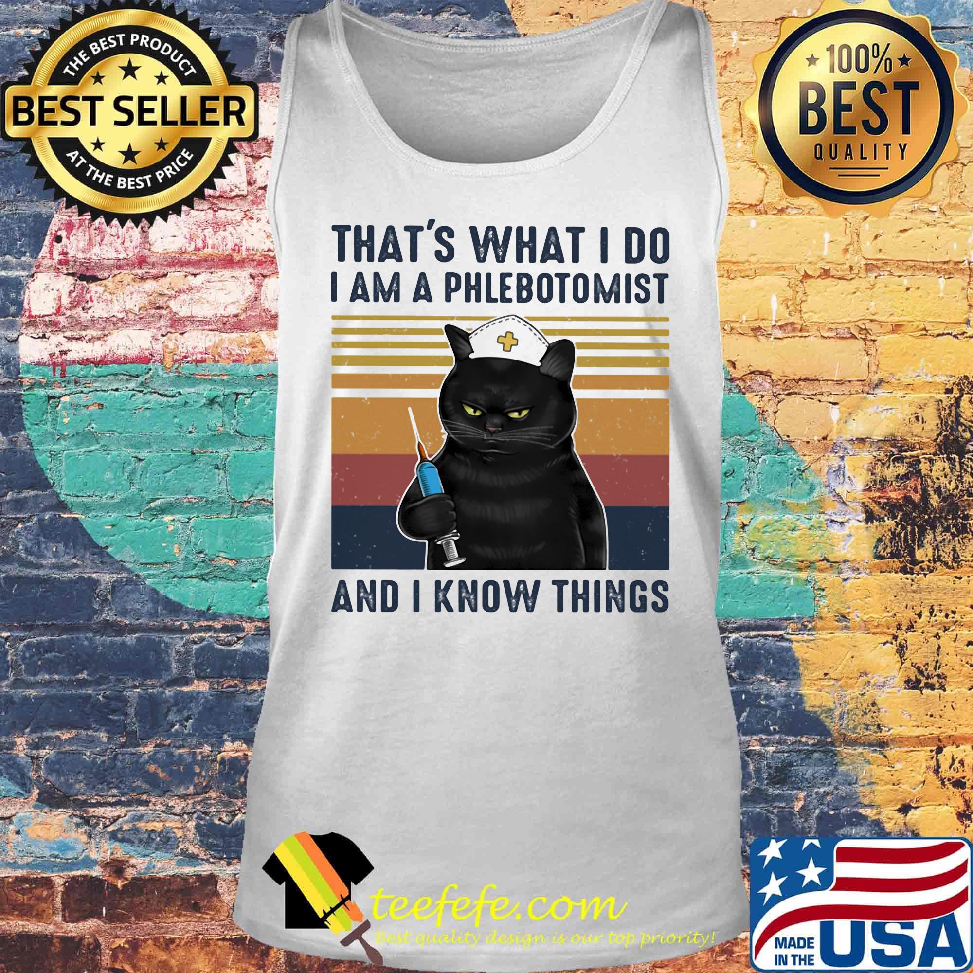 Black cat that's what i do i am a phlebotomist and i know things vintage retro s Tank top Black cat that's what i do i am a phlebotomist and i know things vintage retro s Tank top
