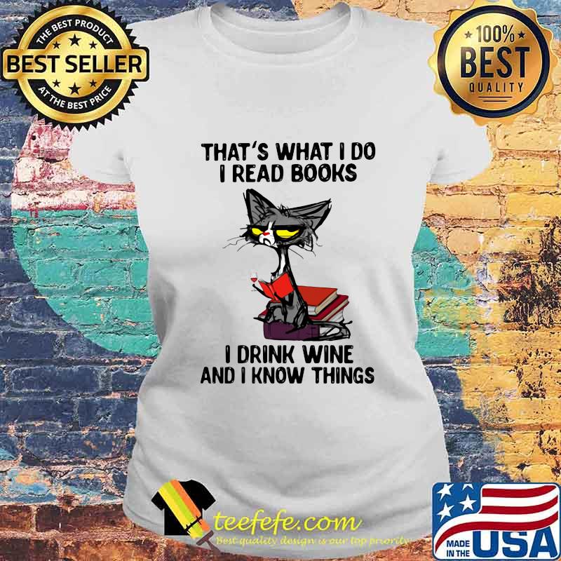 Black cat that's what i do i read books i drink wine and i know things white s Laides tee Black cat that's what i do i read books i drink wine and i know things white s Laides tee