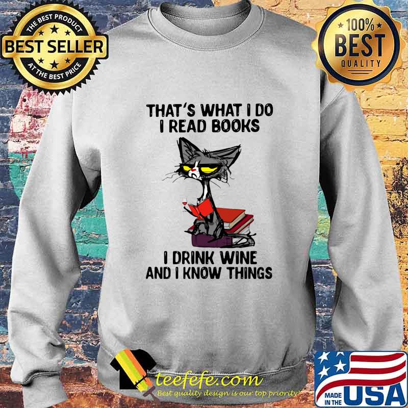 Black cat that's what i do i read books i drink wine and i know things white s Sweater Black cat that's what i do i read books i drink wine and i know things white s Sweater