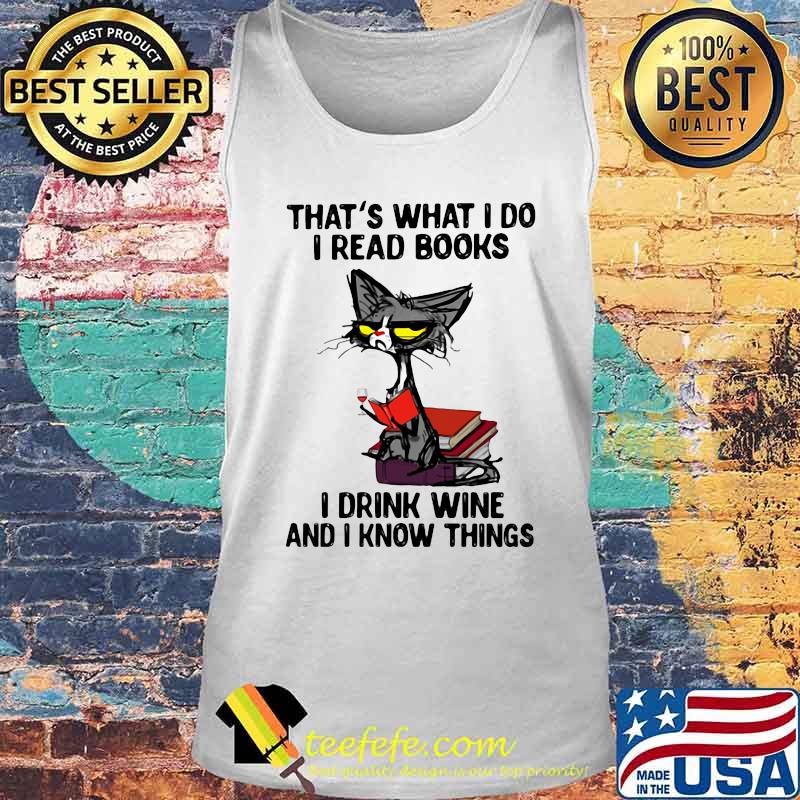 Black cat that's what i do i read books i drink wine and i know things white s Tank top Black cat that's what i do i read books i drink wine and i know things white s Tank top